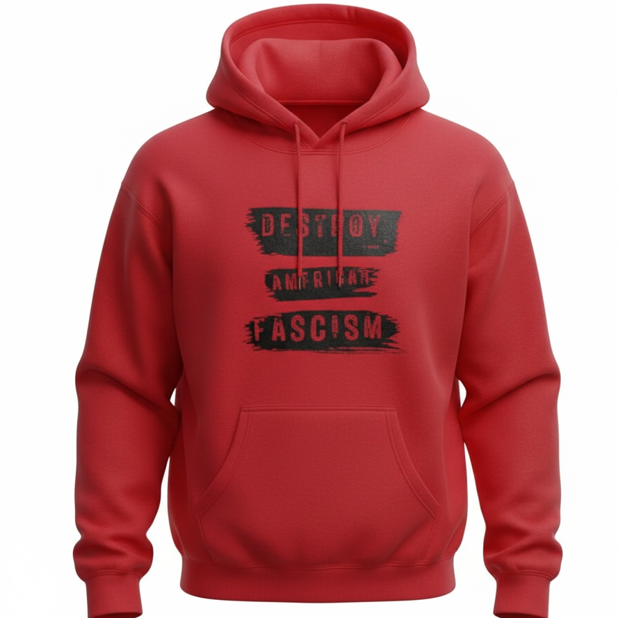 Destroy American Fascism Hoodie